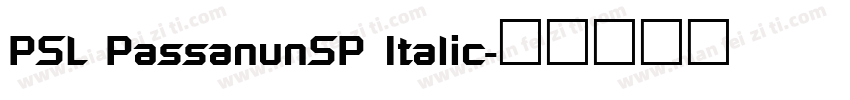 PSL PassanunSP Italic字体转换